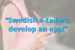 “Swedish online retailers need to do more with mcommerce”