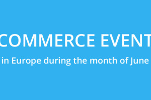 June: ecommerce events in Europe