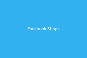 Facebook Shops rolls out in the UK