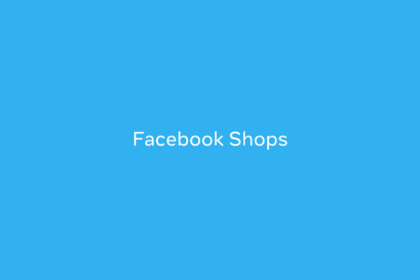 Facebook Shops launched
